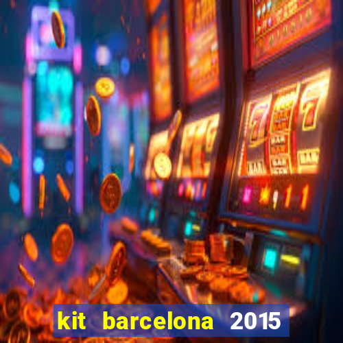 kit barcelona 2015 dls 19